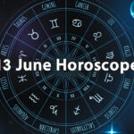 13 June Horoscope : आज 13 जून को इन राशि वालों का दिन रहेगा शुभ, जानिए अपने राशिफल के बारे में